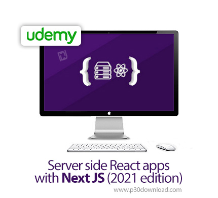 دانلود Udemy Server side React apps with Next JS (2021 edition) - آموزش توسعه سمت سرور اپ ها با نکست