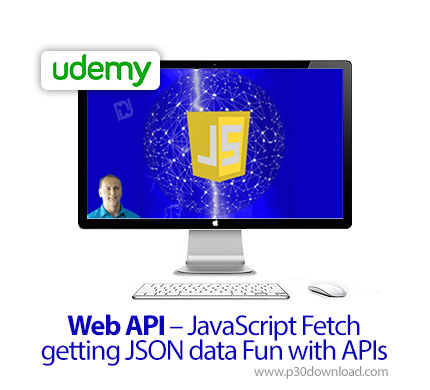 دانلود Udemy Web API - JavaScript Fetch getting JSON data Fun with APIs - آموزش وب ای پی آی - واکشی 