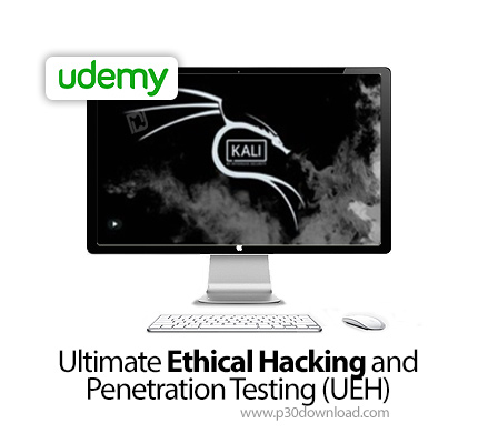 دانلود Udemy Ultimate Ethical Hacking and Penetration Testing (UEH) - آموزش هک اخلاقی و تست نفوذ