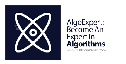 دانلود AlgoExpert: Become An Expert In Algorithms - آموزش الگوریتم ها به صورت حرفه ای