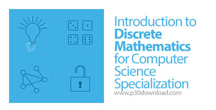 دانلود Coursera Introduction to Discrete Mathematics for Computer Science Specialization - آموزش مقد
