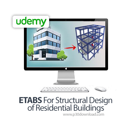 دانلود Udemy ETABS For Structural Design of Residential Buildings - آموزش ایتبز برای طراحی سازه ساخت