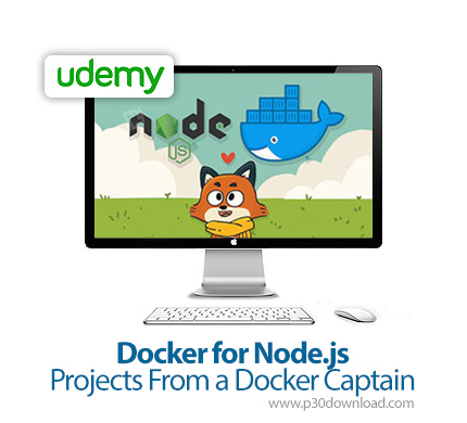 دانلود Udemy Docker for Node.js Projects From a Docker Captain - آموزش داکر برای پروژه های نود جی اس