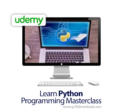 دانلود Udemy Learn Python Programming Masterclass - آموزش برنامه نویسی پایتون