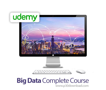 دانلود Udemy Big Data Complete Course - آموزش داده های حجیم به صورت کامل