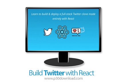 دانلود Reed Barger Build Twitter with React - آموزش ساخت توییتر با ری اکت