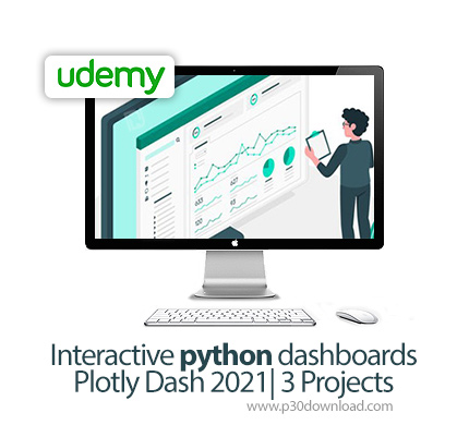 دانلود Udemy Interactive python dashboards | Plotly Dash 2021| 3 Projects - آموزش ساخت داشبورد محاور
