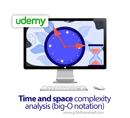 دانلود Udemy Time and space complexity analysis (big-O notation) - آموزش آنالیز پیچیدگی فضا و زمان