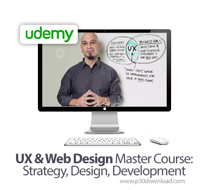 دانلود Udemy UX & Web Design Master Course: Strategy, Design, Development - آموزش یو ایکس و طراحی وب