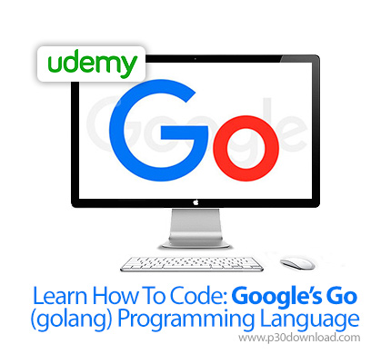 دانلود Udemy Learn How To Code: Google's Go (golang) Programming Language - آموزش زبان برنامه نویسی 