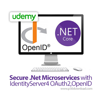 دانلود Udemy Secure .Net Microservices with IdentityServer4 OAuth2,OpenID - آموزش امنیت مایکروسرویس 
