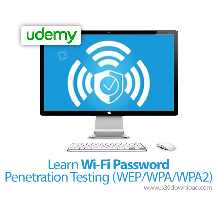 دانلود Udemy Learn Wi-Fi Password Penetration Testing (WEP/WPA/WPA2) - آموزش تست هک پسورد وای فای