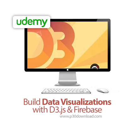 دانلود Udemy Build Data Visualizations with D3.js & Firebase - آموزش تصویرسازی داده ها با دی تری جی 