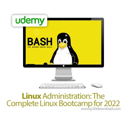 دانلود Udemy Linux Administration: The Complete Linux Bootcamp for 2022 - آموزش مدیریت لینوکس