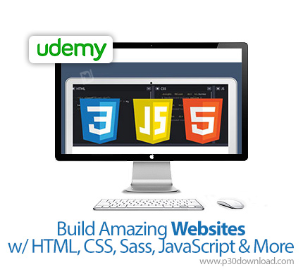 دانلود Udemy Build Amazing Websites w/ HTML, CSS, Sass, JavaScript & More - آموزش ساخت وب سایت با اچ