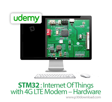 دانلود Udemy STM32 : Internet Of Things with 4G LTE Modem - Hardware - آموزش اس تی ام 32: اینترنت اش
