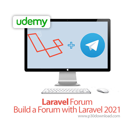 دانلود Udemy Laravel Forum - Build a Forum with Laravel 2021 - آموزش ساخت فروم با لاراول