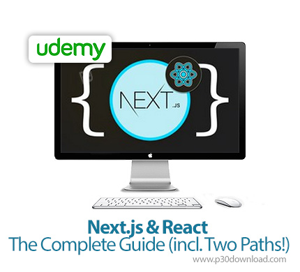 دانلود Udemy Next.js & React - The Complete Guide (incl. Two Paths!) - آموزش نکست جی اس و ری اکت به 