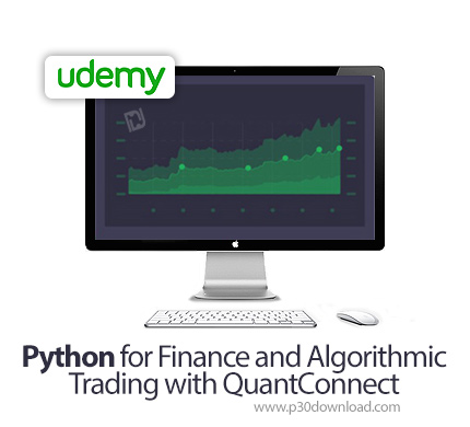 دانلود Udemy Python for Finance and Algorithmic Trading with QuantConnect - آموزش پایتون برای تجارت 