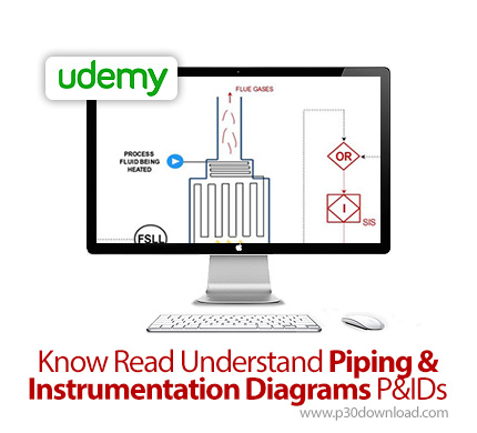 دانلود Udemy Know Read Understand Piping & Instrumentation Diagrams P&IDs - آموزش خواندن نمودارهای ل