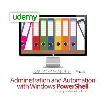 دانلود Udemy Administration and Automation with Windows PowerShell - آموزش مدیریت و اتوماسیون با وین