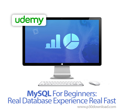 دانلود Udemy MySQL For Beginners: Real Database Experience Real Fast - آموزش مقدماتی مای اس کیو ال
