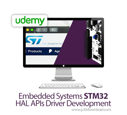 دانلود Udemy Embedded Systems STM32 HAL APIs Driver Development - آموزش سیستم های تعبیه شده اس تی ام