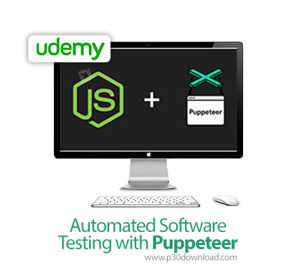 دانلود Udemy Automated Software Testing with Puppeteer - آموزش خودکارسازی تست نرم فزار با پاپتیر