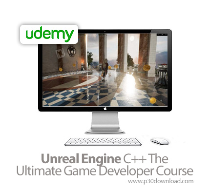 دانلود Udemy Unreal Engine C++ The Ultimate Game Developer Course - آموزش موتور آنریل سی پلاس پلاس ب