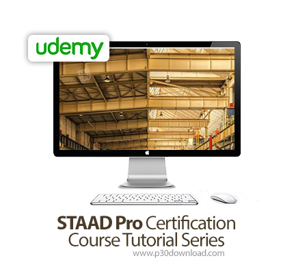 دانلود Udemy STAAD Pro Certification Course Tutorial Series - آموزش نرم‌افزار STAAD Pro