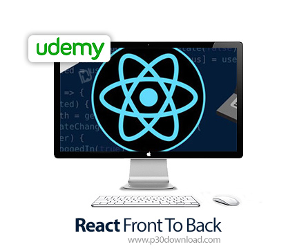 دانلود Udemy React Front To Back - آموزش ری اکت، ظاهر تا باطن