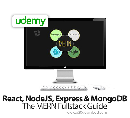 دانلود Udemy React, NodeJS, Express & MongoDB - The MERN Fullstack Guide - آموزش ری اکت، نود جی اس، 
