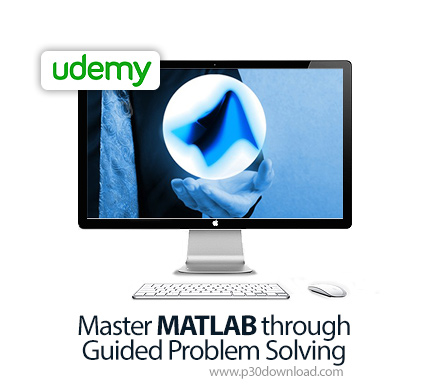 دانلود Udemy Master MATLAB through Guided Problem Solving - آموزش تسلط بر متلب