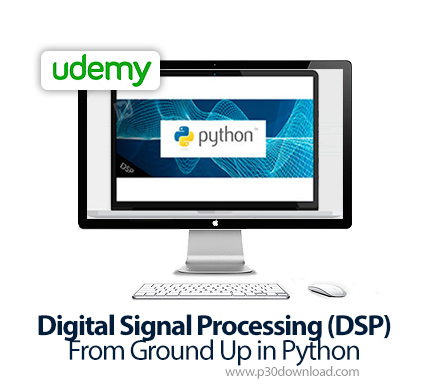 دانلود Udemy Digital Signal Processing (DSP) From Ground Up in Python - آموزش پردازش سیگنال های دیجی