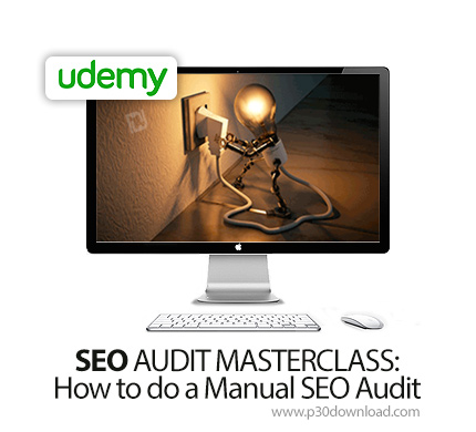 دانلود Udemy SEO AUDIT MASTERCLASS: How to do a Manual SEO Audit - آموزش حسابرسی سئو