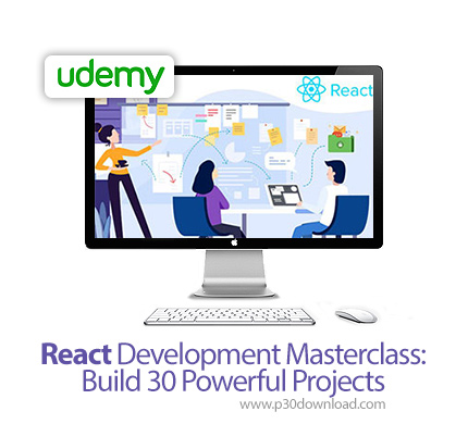 دانلود Udemy React Development Masterclass: Build 30 Powerful Projects - آموزش توسعه ری اکت همراه با