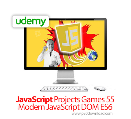 دانلود Udemy JavaScript Projects Games 55 Modern JavaScript DOM ES6 - آموزش 55 پروژه جاوا اسکریپت