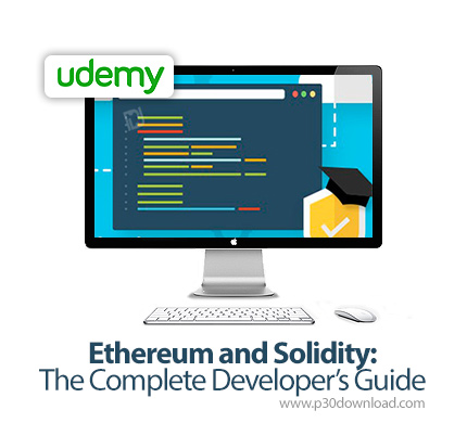 دانلود Udemy Ethereum and Solidity: The Complete Developer's Guide - آموزش کامل اتریوم و سولیدیتی