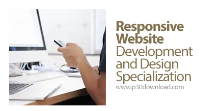 دانلود Coursera Responsive Website Development and Design Specialization - آموزش ساخت وب سایت های پا