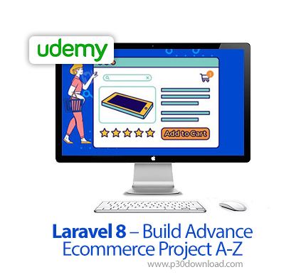 دانلود Udemy Laravel 8 - Build Advance Ecommerce Project A-Z - آموزش لاراول 8 - ساخت وب سایت های پیش