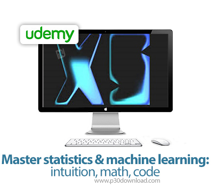 دانلود Udemy Master statistics & machine learning: intuition, math, code - آموزش آمار و یادگیری ماشی