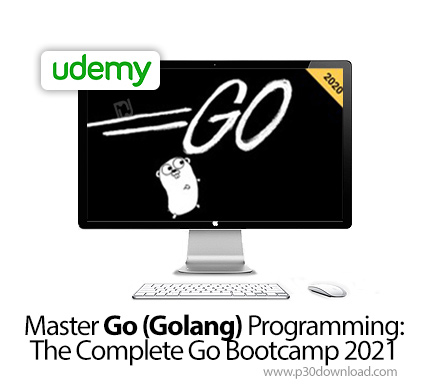 دانلود Udemy Master Go (Golang) Programming:The Complete Go Bootcamp 2021 - آموزش تسلط بر زبان گو