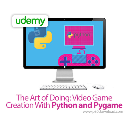دانلود Udemy The Art of Doing: Video Game Creation With Python and Pygame - آموزش ساخت بازی با پایتو