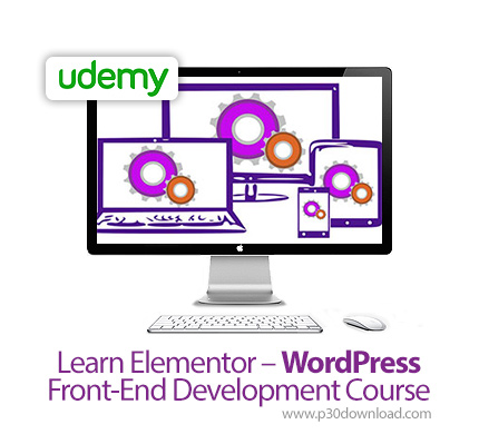 دانلود Udemy Learn Elementor - WordPress Front-End Development Course - آموزش کامل توسعه وردپرس