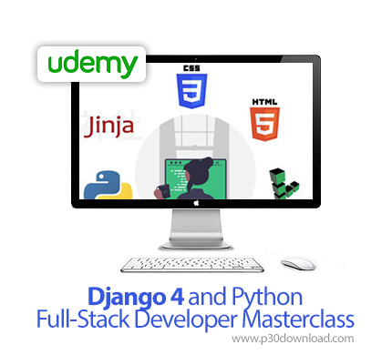 دانلود Udemy Django 4 and Python Full-Stack Developer Masterclass - آموزش جنگو 4 و پایتون
