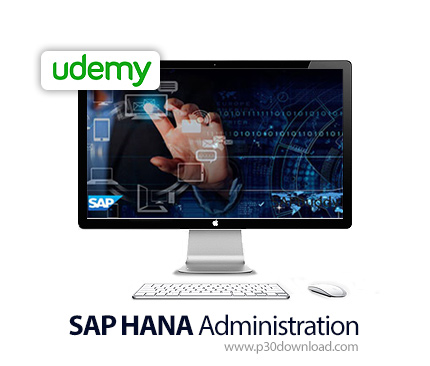دانلود Udemy SAP HANA Administration - آموزش مدیریت SAP HANA