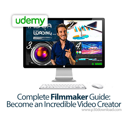 دانلود Udemy Complete Filmmaker Guide: Become an Incredible Video Creator - آموزش کامل نرم افزار فیل
