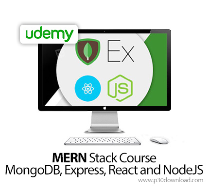 دانلود Udemy MERN Stack Course - MongoDB, Express, React and NodeJS - آموزش مرن استک - مانگو، اکسپرس