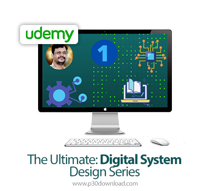 دانلود Udemy The Ultimate: Digital System Design Series - آموزش طراحی سیستم دیجیتال