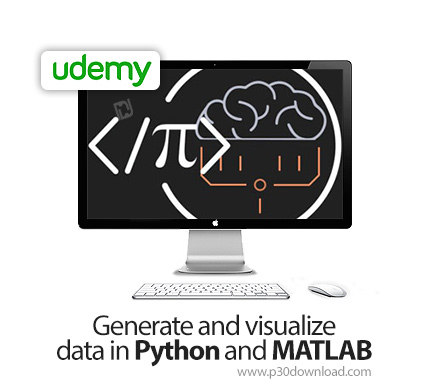 دانلود Udemy Generate and visualize data in Python and MATLAB - آموزش ایجاد و تصویرسازی داده ها در پ